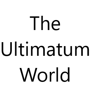 The Ultimatum World